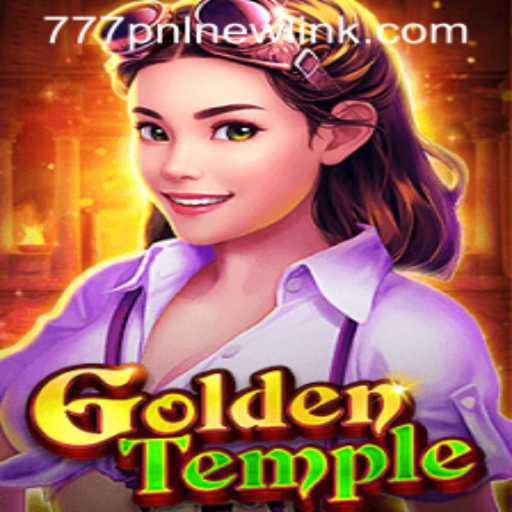 Unlocking the Mysteries of GoldenTemple: An Exciting Adventure with 777PNL